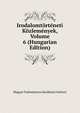 Irodalomtorteneti Kozlemenyek, Volume 6 (Hungarian Edition), Magyar Tudomanyos Akademia I Intezet 