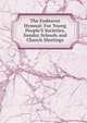 The Endeavor Hymnal: For Young People'S Societies, Sunday Schools and Church Meetings, 