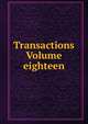 Transactions Volume eighteen, 