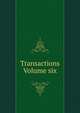 Transactions Volume six, 