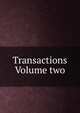 Transactions Volume two, 