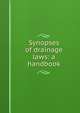 Synopses of drainage laws: a handbook, 