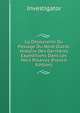 La Decouverte Du Passage Du Nord-Ouest: Histoire Des Dernieres Expeditions Dans Les Mers Polaires (French Edition), Investigator 