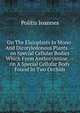 On The Elaioplasts In Mono- And Dicotyledonous Plants. --on Special Cellular Bodies Which Form Anthocyanine. --on A Special Cellular Body Found In Two Orchids, Politis Ioannes 