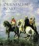 Orientalism In Art, Christine Peltre 