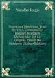 Nouveaux Mat?riaux Pour Servir ? L'histoire De Jacques Basilikos L'h?raclide: Dit Le Despote Prince De Moldavie (Italian Edition), Nicolae Iorga 