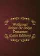 Wolfgangi Bolyai De Bolya Tentamen (Latin Edition), 