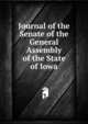 Journal of the Senate of the General Assembly of the State of Iowa, 