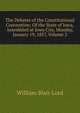 The Debates of the Constitutional Convention: Of the State of Iowa, Assembled at Iowa City, Monday, January 19, 1857, Volume 2, William Blair Lord 