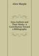 Iowa Authors and Their Works: A Contribution Toward a Bibliography, Alice Marple 
