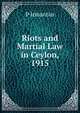Riots and Martial Law in Ceylon, 1915, P Irmantan 