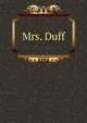Mrs. Duff., 