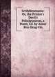 Scribbleomania: Or, the Printer's Devil's Polichronicon, a Poem, Ed. by Anser Pen-Drag-On, 