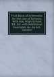 First Book of Arithmetic for the Use of Schools. With Key. High-School Ed., Ed. with Additional Examples &c. by A.K. Isbister, 