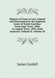 Reports of Cases at Law Argued and Determined in the Supreme Court of North Carolina: From June Term, 1840, to August Term, 1852, Both Inclusive, Volume 8; volume 30, James Iredell 