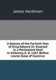 A Statute of the Fortieth Year of King Edward Iii: Enacted in a Parliament Held in Kilkenny, A. D. 1367, Before Lionel Duke of Clarence, James Hardiman 