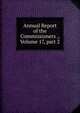 Annual Report of the Commissioners ., Volume 17, part 2, 