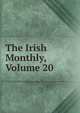 The Irish Monthly, Volume 20, 