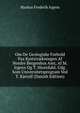 Om De Geologiske Forhold Paa Kyststr?kningen Af Nordre Bergenhus Amt, Af M. Irgens Og T. Hiortdahl, Udg. Som Universitetsprogram Ved T. Kjerulf (Danish Edition), Markus Frederik Irgens 