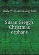 Susan Gregg's Christmas orphans, Marie [from old catalog] Irish 