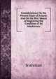 Considerations On the Present State of Ireland: And On the Best Means of Improving the Condition of Its Inhabitants, Irishman 