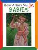 How Artists See Jr.: Babies, Colleen Carroll 