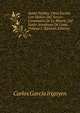 Santo Toribio: Obra Escrita Con Motivo Del Tercer Centenario De La Muerte Del Santo Arzobispo De Lima, Volume 1 (Spanish Edition), Carlos Garcia Irigoyen 