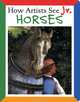 How Artists See Jr.: Horses, Colleen Carroll 