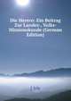 Die Herero: Ein Beitrag Zur Landes-, Volks- & Missionskunde (German Edition), J Irle 