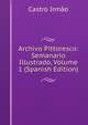Archivo Pittoresco: Semanario Illustrado, Volume 1 (Spanish Edition), Castro Irmao 