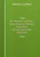 Dr. Martin Luthers' S?mmtliche Werke, Volumes 62-63 (German Edition), Martin Luther 