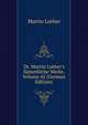 Dr. Martin Luther's S?mmtliche Werke, Volume 42 (German Edition), Martin Luther 