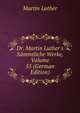 Dr. Martin Luther's S?mmtliche Werke, Volume 55 (German Edition), Martin Luther 