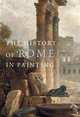 The History of Rome in Painting, Jacqueline Champeaux 