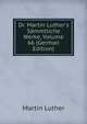 Dr. Martin Luther's S?mmtliche Werke, Volume 66 (German Edition), Martin Luther 