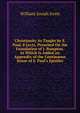 Christianity As Taught by S. Paul, 8 Lects, Preached On the Foundation of J. Bampton. to Which Is Added an Appendix of the Continuous Sense of S. Paul's Epistles, William Josiah Irons 