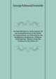 An Introduction to Latin Syntax, Or an Exemplification of the Rules of Construction, As Delivered in Mr. Ruddiman's Rudiments: Without Anticipating . History from the Creation to the Birth of C, George Edmund Ironside 