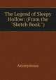 The Legend of Sleepy Hollow: (From the "Sketch Book."), Heinrich Kretschmayr 