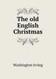 The old English Christmas, Washington Irving 