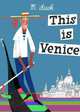 This is Venice: A Children's Classic, Miroslav Sasek 