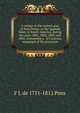 A voyage to the eastern part of Terra Firma, or the Spanish Main, in South-America, during the years 1801, 1802, 1803, and 1804. Containing a . of Caraccas, composed of the provinces, F J. de 1751-1812 Pons 