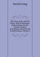 The Lives of the Scotish Poets: With Preliminary Dissertations On the Literary History of Scotland, and the Early Scotish Drama, Volume 2, David Irving 