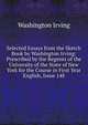 Selected Essays from the Sketch Book by Washington Irving: Prescribed by the Regents of the University of the State of New York for the Course in First Year English, Issue 148, Washington Irving 