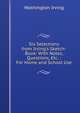 Six Selections from Irving's Sketch-Book: With Notes, Questions, Etc. : For Home and School Use, Washington Irving 