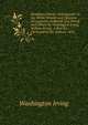 Paulding's Works: Salmagundi; Or, the Whim-Whams and Opinions of Launcelot Langstaff, Esq. Pseud. and Others By Washington Irving, William Irving . a New Ed., Corrected by the Authors. 1835, Washington Irving 