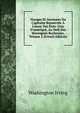 Voyages Et Aventures Du Capitaine Bonneville ? L'ouest Des ?tats-Unis D'am?rique, Au Del? Des Montagnes Rocheuses, Volume 2 (French Edition), Washington Irving 