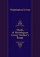 Works of Washington Irving: Wolfert's Roost, Washington Irving 