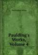 Paulding's Works, Volume 4, Washington Irving 