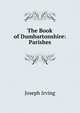 The Book of Dumbartonshire: Parishes, Joseph Irving 