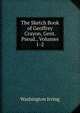 The Sketch Book of Geoffrey Crayon, Gent. Pseud., Volumes 1-2, Washington Irving 